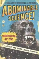 Obrzydliwa nauka! Pochodzenie Yeti, Nessie i innych słynnych kryptyd - Abominable Science!: Origins of the Yeti, Nessie, and Other Famous Cryptids