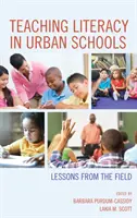 Nauczanie czytania i pisania w szkołach miejskich: Lekcje z praktyki - Teaching Literacy in Urban Schools: Lessons from the Field