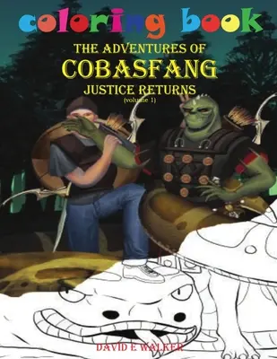 Kolorowanka Przygody Cobasfanga Sprawiedliwość powraca tom 1 - Coloring Book The Adventures of Cobasfang Justice Returns volume 1