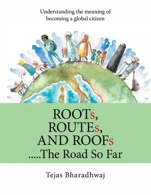 Korzenie, szlaki i dachy..... Dotychczasowa droga: Zrozumienie znaczenia stania się globalnym obywatelem - Roots, Routes, and Roofs..... the Road so Far: Understanding the Meaning of Becoming a Global Citizen