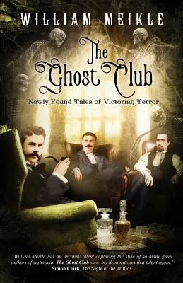 Klub Duchów: Nowo odnalezione opowieści o wiktoriańskim terrorze - The Ghost Club: Newly Found Tales of Victorian Terror