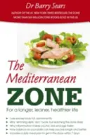 Strefa śródziemnomorska - dla dłuższego, szczuplejszego i zdrowszego życia - Mediterranean Zone - For a Longer, Leaner, Healthier Life