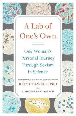 Własne laboratorium: osobista podróż jednej kobiety przez seksizm w nauce - A Lab of One's Own: One Woman's Personal Journey Through Sexism in Science