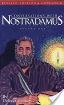 Rozmowy z Nostradamusem: jego przepowiednie wyjaśnione - Conversations with Nostradamus: His Prophecies Explained