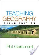 Nauczanie geografii, wydanie trzecie - Teaching Geography, Third Edition