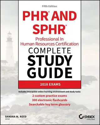 Phr i Sphr Professional in Human Resources Certification Complete Study Guide: Egzaminy 2018 - Phr and Sphr Professional in Human Resources Certification Complete Study Guide: 2018 Exams