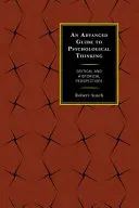 Zaawansowany przewodnik po myśleniu psychologicznym: Perspektywy krytyczne i historyczne - An Advanced Guide to Psychological Thinking: Critical and Historical Perspectives