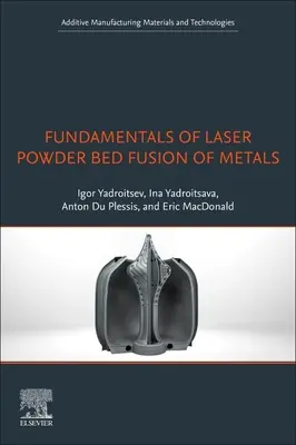 Podstawy laserowej syntezy metali w złożu proszkowym - Fundamentals of Laser Powder Bed Fusion of Metals