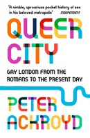 Queer City - Gejowski Londyn od Rzymian do współczesności - Queer City - Gay London from the Romans to the Present Day