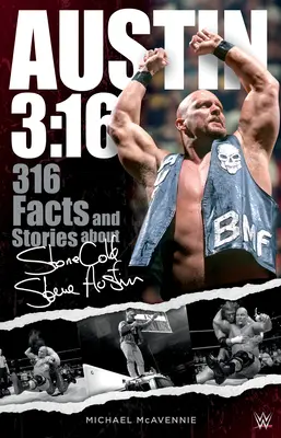 Austin 3:16: 316 faktów i historii o Stone Cold Stevie Austinie - Austin 3:16: 316 Facts and Stories about Stone Cold Steve Austin