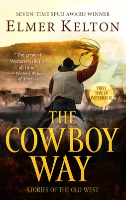 The Cowboy Way: Opowieści ze Starego Zachodu - The Cowboy Way: Stories of the Old West