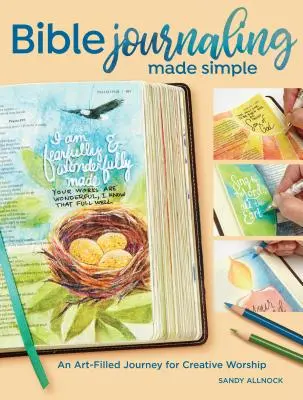 Prosty dziennik biblijny - pełna sztuki podróż do twórczego uwielbienia - Bible Journaling Made Simple - An Art-Filled Journey for Creative Worship