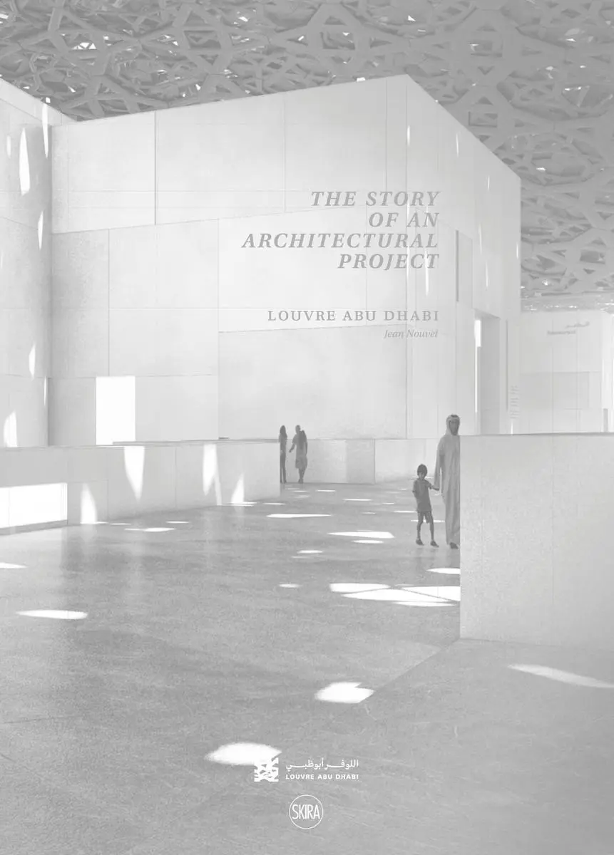 Louvre Abu Dhabi: Historia projektu architektonicznego (wydanie arabskie) - Louvre Abu Dhabi: The Story of an Architectural Project (Arabic Edition)