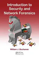 Wprowadzenie do bezpieczeństwa i kryminalistyki sieciowej (Buchanan William J. (Napier University Edinburgh Scotland)) - Introduction to Security and Network Forensics (Buchanan William J. (Napier University Edinburgh Scotland))