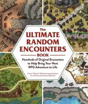 The Ultimate Random Encounters Book: Setki oryginalnych spotkań, które pomogą ożywić kolejną przygodę RPG - The Ultimate Random Encounters Book: Hundreds of Original Encounters to Help Bring Your Next RPG Adventure to Life