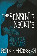 Rozsądny krawat i inne historie Sherlocka Holmesa - The Sensible Necktie and other stories of Sherlock Holmes