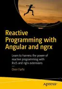 Programowanie reaktywne z Angular i ngrx: Naucz się wykorzystywać moc programowania reaktywnego z RxJS i rozszerzeniami ngrx - Reactive Programming with Angular and ngrx: Learn to Harness the Power of Reactive Programming with RxJS and ngrx Extensions