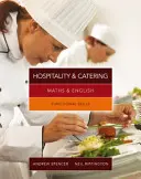 Matematyka i angielski dla hotelarstwa i gastronomii - umiejętności funkcjonalne (Rippington Neil (Colchester Institute)) - Maths & English for Hospitality and Catering - Functional Skills (Rippington Neil (Colchester Institute))