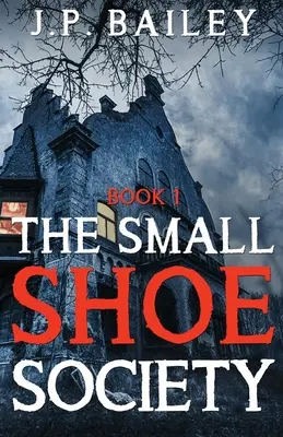 The Small Shoe Society - Księga 1 - The Small Shoe Society - Book 1