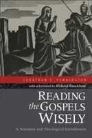 Mądre czytanie Ewangelii: Wprowadzenie narracyjne i teologiczne - Reading the Gospels Wisely: A Narrative and Theological Introduction