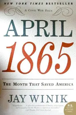 Kwiecień 1865: Miesiąc, który ocalił Amerykę - April 1865: The Month That Saved America