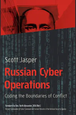 Rosyjskie operacje cybernetyczne: Kodowanie granic konfliktu - Russian Cyber Operations: Coding the Boundaries of Conflict