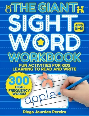 Giant Sight Word Workbook: 300 słów o wysokiej częstotliwości! - Zabawa dla dzieci uczących się czytać i pisać (w wieku 4-8 lat) - Giant Sight Word Workbook: 300 High-Frequency Words!--Fun Activities for Kids Learning to Read and Write (Ages 4-8)