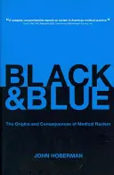 Black and Blue: Geneza i konsekwencje rasizmu medycznego - Black and Blue: The Origins and Consequences of Medical Racism