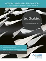 Przewodniki do nauki języków obcych: Les choristes - Filmowy przewodnik do nauki francuskiego na poziomie AS/A - Modern Languages Study Guides: Les choristes - Film Study Guide for AS/A-level French