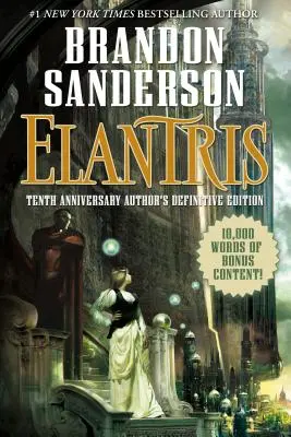 Elantris: Wydanie definitywne z okazji dziesiątej rocznicy urodzin autora - Elantris: Tenth Anniversary Author's Definitive Edition