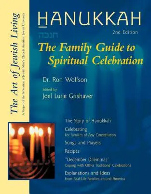 Chanuka: Rodzinny przewodnik po duchowym świętowaniu - Hanukkah: The Family Guide to Spiritual Celebration