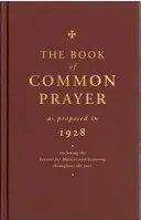 Modlitewnik zaproponowany w 1928 roku: W tym lekcje na Jutrznię i Ewangelię przez cały rok - The Book of Common Prayer as Proposed in 1928: Including the Lessons for Matins and Evensong Throughout the Year