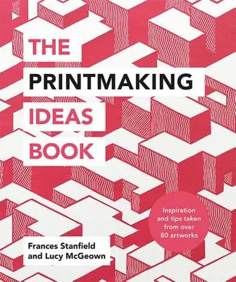 Książka z pomysłami do druku - The Printmaking Ideas Book