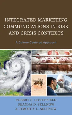 Zintegrowana komunikacja marketingowa w kontekście ryzyka i kryzysu: Podejście skoncentrowane na kulturze - Integrated Marketing Communications in Risk and Crisis Contexts: A Culture-Centered Approach