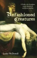 Niemodne stworzenia - Unfashioned Creatures