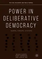 Władza w demokracji deliberatywnej: Normy, fora, systemy - Power in Deliberative Democracy: Norms, Forums, Systems