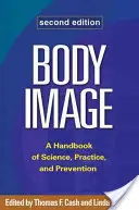 Body Image: Podręcznik nauki, praktyki i zapobiegania - Body Image: A Handbook of Science, Practice, and Prevention