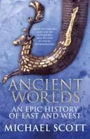 Starożytne światy - epicka historia Wschodu i Zachodu - Ancient Worlds - An Epic History of East and West