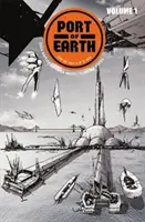 Port Ziemia tom 1 - Port of Earth Volume 1