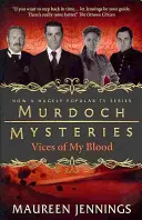 Tajemnice Murdocha - Wady mojej krwi - Murdoch Mysteries - Vices of My Blood