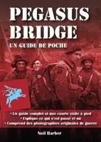 Most Pegaza - przewodnik kieszonkowy - Pegasus Bridge - Un Guide De Poche