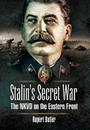 Tajna wojna Stalina: NKWD na froncie wschodnim - Stalin's Secret War: The NKVD on the Eastern Front