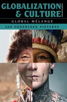 Globalizacja i kultura: Global Mlange, wydanie czwarte - Globalization and Culture: Global Mlange, Fourth Edition