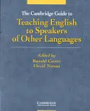 The Cambridge Guide to Teaching English to Speakers of Other Languages (Przewodnik Cambridge po nauczaniu języka angielskiego osób mówiących innymi językami) - The Cambridge Guide to Teaching English to Speakers of Other Languages