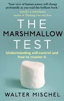 Test Marshmallow - Zrozumienie samokontroli i jak ją opanować - Marshmallow Test - Understanding Self-control and How To Master It