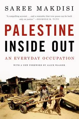Palestyna na wylot: Codzienna okupacja - Palestine Inside Out: An Everyday Occupation