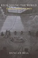 Porządkowanie świata: Eseje o liberalizmie i imperium - Reordering the World: Essays on Liberalism and Empire
