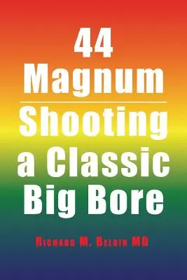 44 Magnum: Strzelanie z klasycznego Big Bore'a - 44 Magnum: Shooting a Classic Big Bore