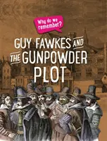 Dlaczego pamiętamy? Guy Fawkes i spisek prochowy - Why Do We Remember?: Guy Fawkes and the Gunpowder Plot