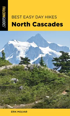 Best Easy Day Hikes North Cascades, wydanie trzecie - Best Easy Day Hikes North Cascades, Third Edition